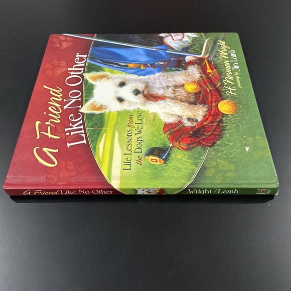 A Friend Like No Other: Live Lessons from the Dogs We Love by H. Norman Wright - Picture 3 of 8